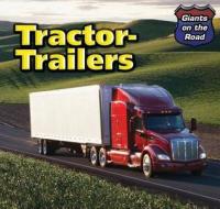 Tractor-Trailers di Norman D. Graubart edito da PowerKids Press