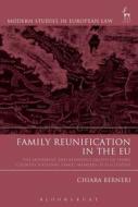 Family Reunification in the Eu: The Movement and Residence Rights of Third Country National Family Members of Eu Citizen di Chiara Berneri edito da HART PUB