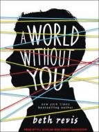 A World Without You di Beth Revis edito da Tantor Audio