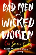 Bad Men And Wicked Women di Eric Jerome Dickey edito da Penguin Putnam Inc