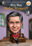 Who Was Mister Rogers? di Diane Bailey, Who Hq edito da PENGUIN WORKSHOP