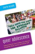 Queer Adolescence di Charlie McNabb edito da Rowman & Littlefield
