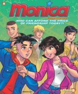 Monica Adventures: Who Can Afford the Price of Friendship Today? di Mauricio de Sousa edito da PAPERCUTZ