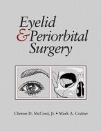 Eyelid & Periorbital Surgery edito da Quality Medical Publishing Inc