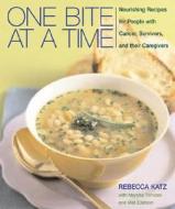 One Bite At A Time di Rebecca Katz, Marsha Tomassi, Mat Edelson edito da Celestial Arts