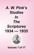 A. W. Pink's Studies in the Scriptures, Volume 07 di Arthur W. Pink edito da Sovereign Grace Publishers Inc.