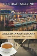 Chilled in Chattanooga di Deborah Malone edito da Lamp Post Inc.