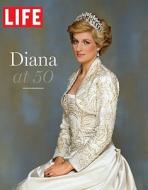 Diana at 50 di Life Magazine edito da Time Inc Home Entertaiment