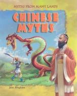Chinese Myths di Jane Bingham edito da Skyview Books