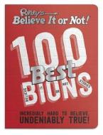 Ripley's Believe It or Not! 100 Best Bions edito da RIPLEY ENTERTAINMENT INC