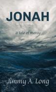 Jonah di Jimmy A. Long edito da Light Messages