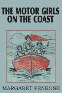 The Motor Girls on the Coast or the Waif from the Sea di Margaret Penrose edito da Bottom of the Hill Publishing