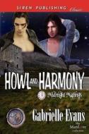 Howl and Harmony [Midnight Matings] (Siren Publishing Classic Manlove) di Gabrielle Evans edito da SIREN PUB
