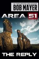 Area 51 the Reply di Bob Mayer edito da Cool Gus Publishing