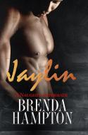 Jaylin: A Naughty Aftermath: Naughty Series di Brenda Hampton edito da URBAN BOOKS