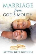 Marriage from God's Mouth di Steven Geff Gitonga edito da XULON PR