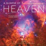 Glimpse of Heaven 2017: 16-Month Calendar September 2016 Through December 2017 di Editors of Rock Point edito da Rock Point