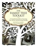The Family Tree Toolkit di Kenyatta D. Berry edito da Skyhorse Publishing