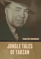 Jungle Tales of Tarzan di Edgar Rice Burroughs edito da BIBLIOTECH PR