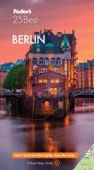 Fodor's Berlin 25 Best di Fodor'S Travel Guides edito da FODORS