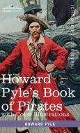 Howard Pyle's Book Of Pirates, With Color Illustrations di Pyle Howard Pyle edito da Cosimo