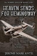 Tall Jerry in Heaven Sends for Hemingway: Book 3: Delphi Falls Trilogy di Jerome Mark Antil edito da LITTLE YORK BOOKS