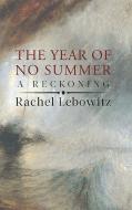 The Year of No Summer di Rachel Lebowitz edito da BIBLIOASIS