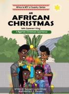 AN AFRICAN CHRISTMAS; A Nigerian Christmas Experience di Olunosen Louisa Ibhaze edito da LIGHTNING SOURCE INC