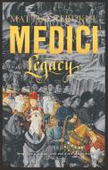 Medici ~ Legacy di Matteo Strukul edito da Head Of Zeus