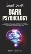 Expert Secrets - Dark Psychology di Terry Lindberg edito da Terry Lindberg