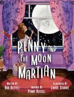 Penny and the Moon Martian di Rob Restell edito da Rob Restell