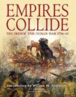 Empires Collide di William M. Fowler edito da Bloomsbury Publishing Plc
