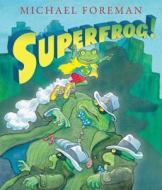 Superfrog! di Michael Foreman edito da Andersen Press Ltd