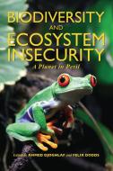 Biodiversity and Ecosystem Insecurity edito da Taylor & Francis Ltd
