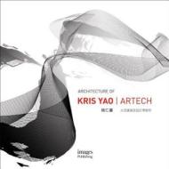 Kris Yao/artech di Kris Yao edito da Images Publishing Group Pty Ltd