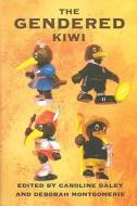 The Gendered Kiwi edito da Auckland University Press