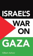 Israel's War on Gaza di Gilbert Achcar edito da IMG PUBN