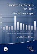 Tensions Contained... for Now: The 8th GTA Report edito da CTR FOR ECONOMIC POLICY RES