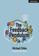 The Feedback Pendulum di Michael Chiles edito da John Catt Educational Ltd