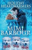 Holiday Heartwarmers Trilogy di Mimi Barbour edito da LIGHTNING SOURCE INC