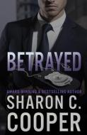 Betrayed di Sharon C. Cooper edito da LIGHTNING SOURCE INC