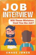 Job Interview di Chase Jones edito da Bravex Publications