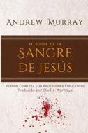 El poder de la sangre de Jesús di Andrew Murray edito da Editorial Palabra Pura