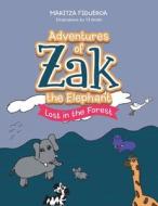 Adventures Of Zak The Elephant di Figueroa Maritza Figueroa edito da Balboa Press