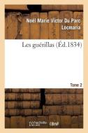 Les Guerillas. Tome 2 di Locmaria-N edito da Hachette Livre - Bnf
