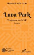 Luna Park di Mohamed Abdel Azim edito da Editions L'Harmattan