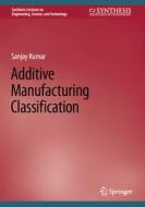 Additive Manufacturing Classification di Sanjay Kumar edito da Springer International Publishing