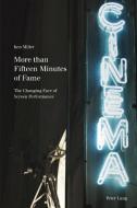 More than Fifteen Minutes of Fame di Ken Miller edito da Lang, Peter