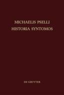 Michaelis Pselli Historia Syntomos di Michael Psellus edito da De Gruyter