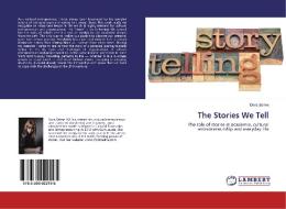 The Stories We Tell di Dora Belme edito da LAP Lambert Academic Publishing